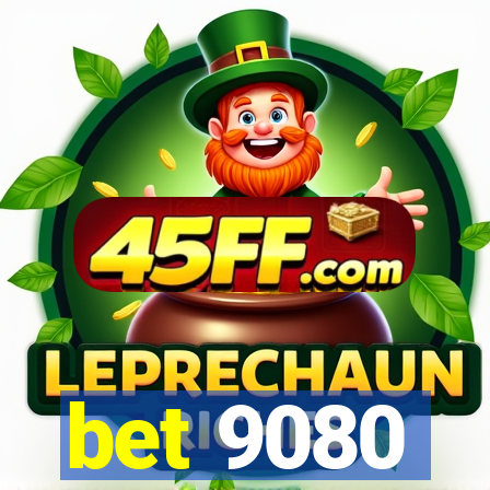 bet 9080